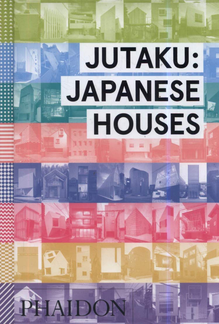 Jutaku: Japanese Houses - 25 Books Every Architect and Architecture Lover Should Read