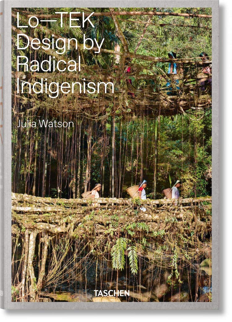 Lo-TEK Design by Radical Indigenism - 25 Books Every Architect and Architecture Lover Should Read