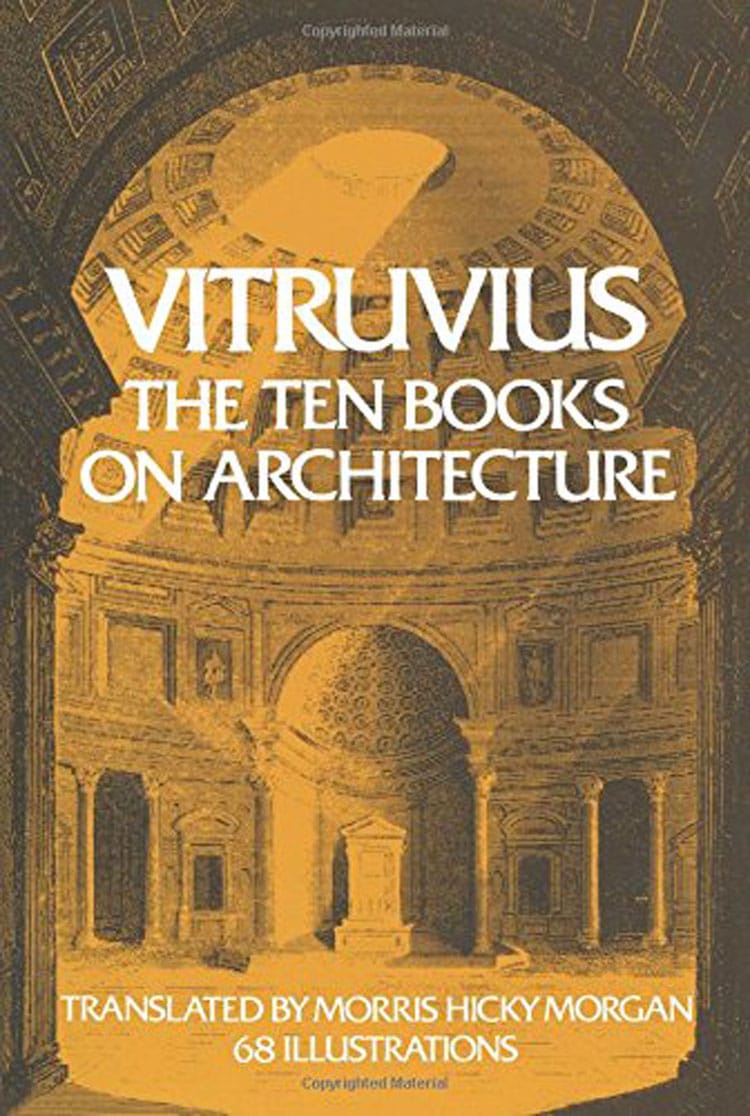 Vitruvious The Ten Books of Architecture - 25 Books Every Architect and Architecture Lover Should Read