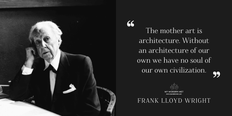 Frank Lloyd Wright Architecture Quote